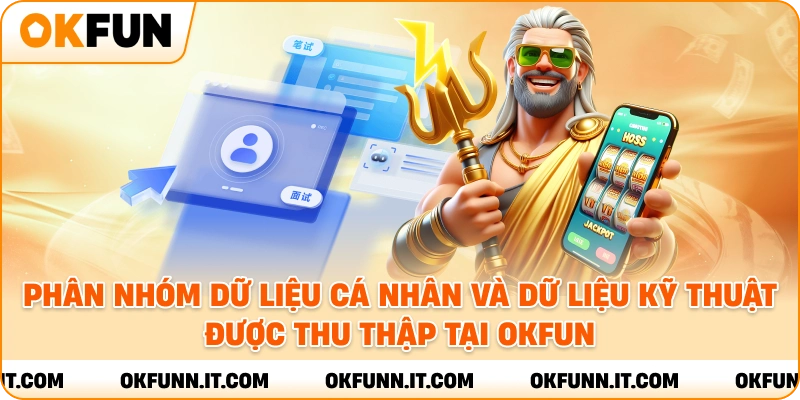 Phân nhóm dữ liệu cá nhân và dữ liệu kỹ thuật được thu thập tại OKFUN.